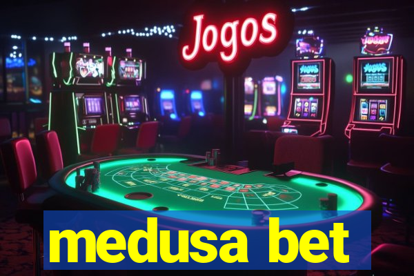 medusa bet