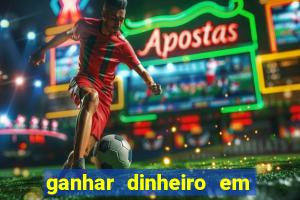 ganhar dinheiro em dolar jogando