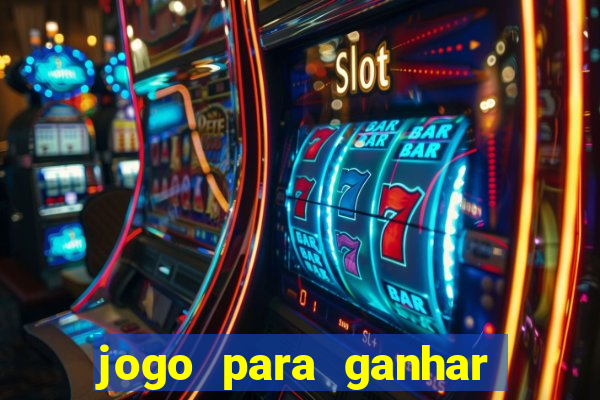 jogo para ganhar dinheiro sem pagar