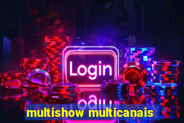 multishow multicanais