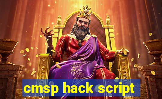 cmsp hack script