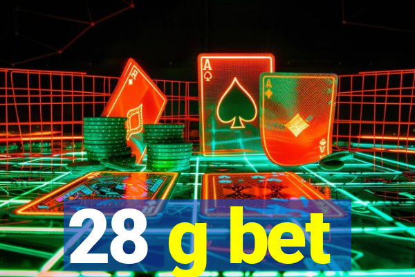 28 g bet