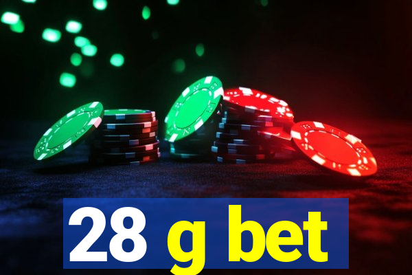 28 g bet
