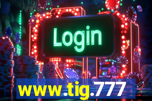 www.tig.777