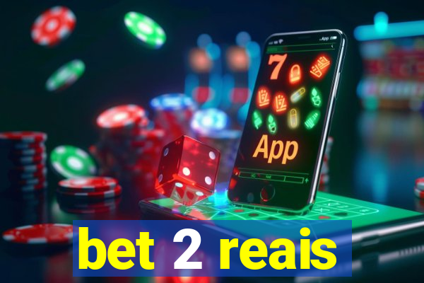 bet 2 reais