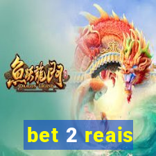 bet 2 reais