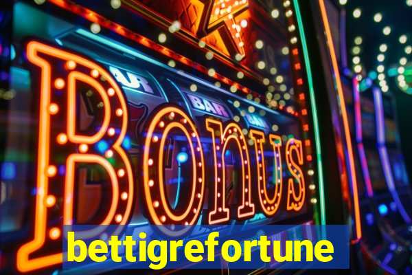 bettigrefortune