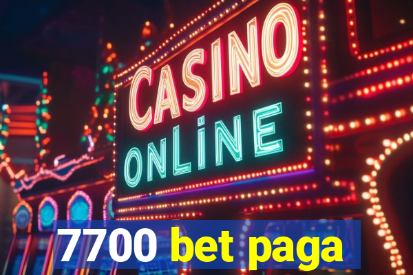 7700 bet paga