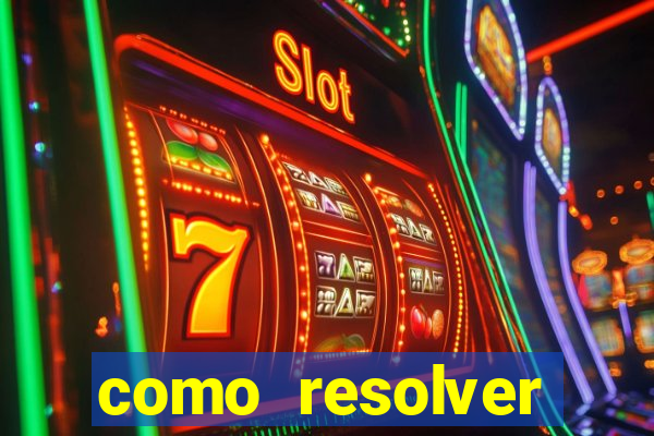 como resolver reclamado apenas por dispositivo registrado