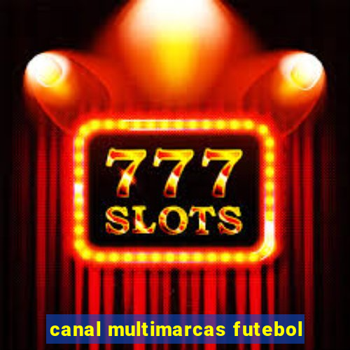 canal multimarcas futebol