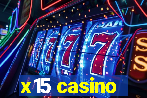 x15 casino
