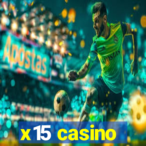 x15 casino