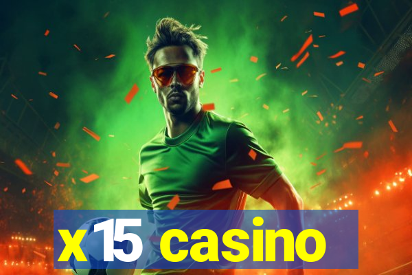 x15 casino