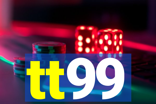 tt99