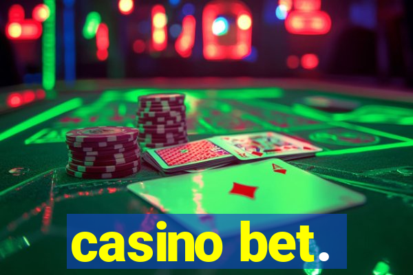 casino bet.