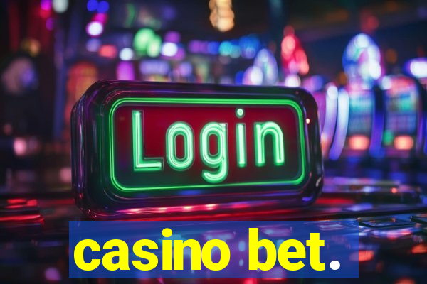 casino bet.
