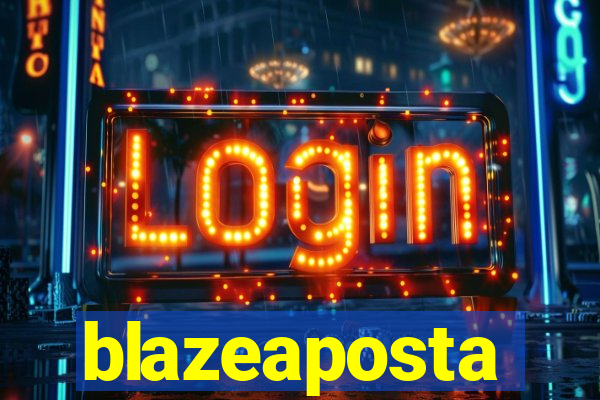 blazeaposta