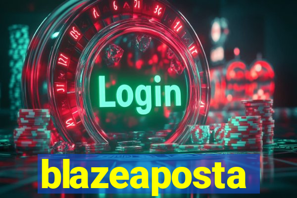 blazeaposta