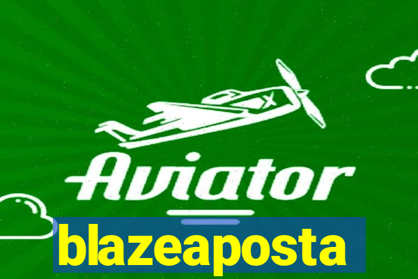 blazeaposta