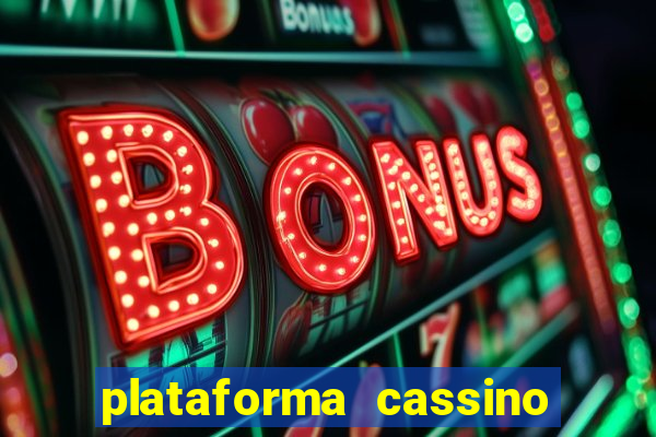 plataforma cassino que paga no cadastro
