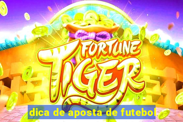dica de aposta de futebol