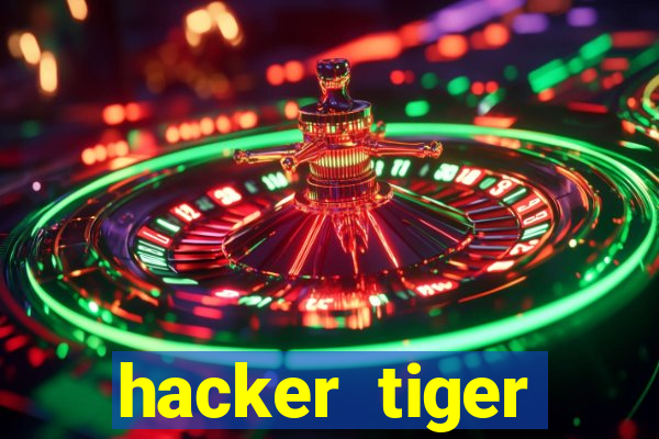 hacker tiger fortune download