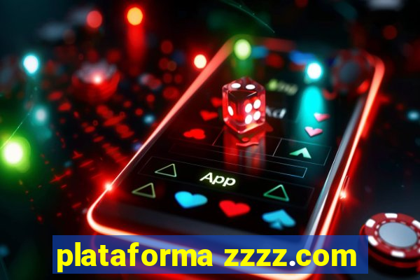 plataforma zzzz.com