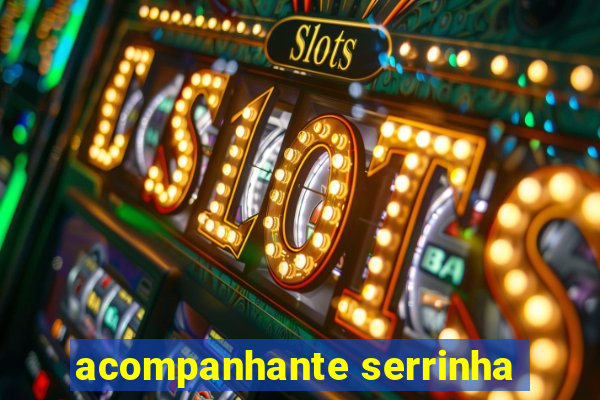 acompanhante serrinha