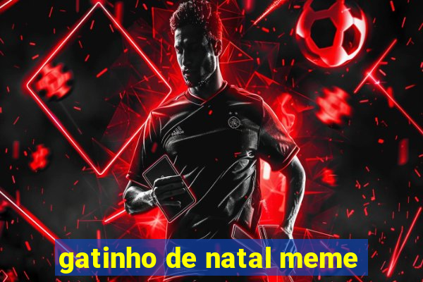 gatinho de natal meme
