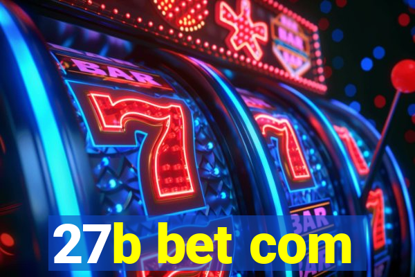 27b bet com