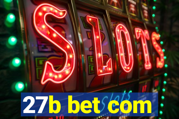 27b bet com