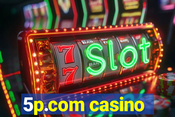 5p.com casino