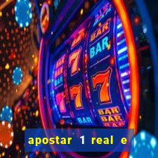 apostar 1 real e ganhar dinheiro