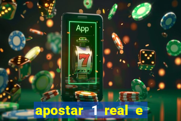 apostar 1 real e ganhar dinheiro
