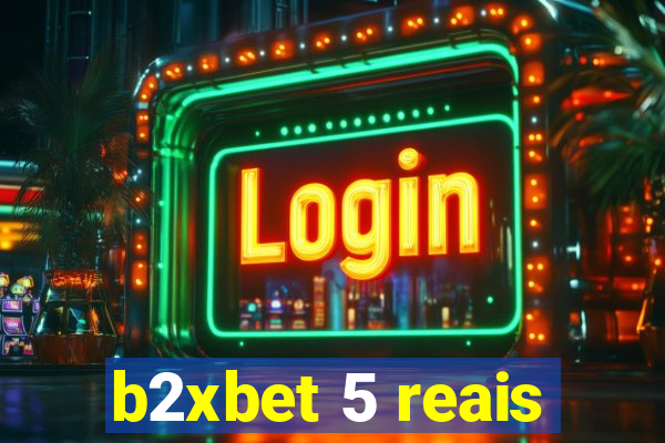 b2xbet 5 reais