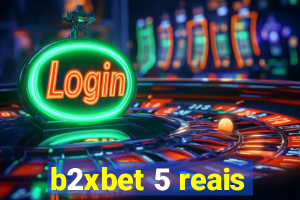 b2xbet 5 reais