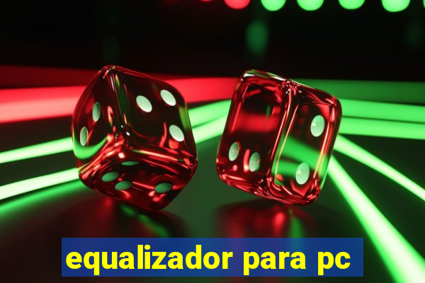 equalizador para pc