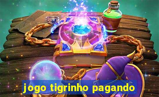 jogo tigrinho pagando