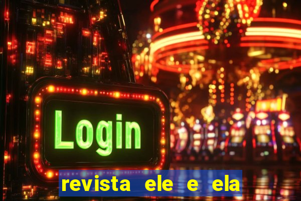 revista ele e ela cartas do forum