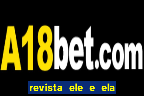 revista ele e ela cartas do forum