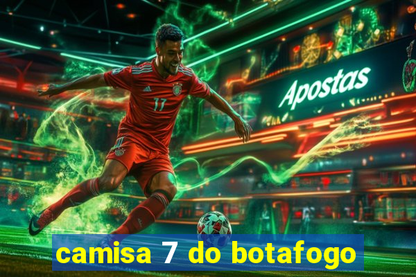 camisa 7 do botafogo