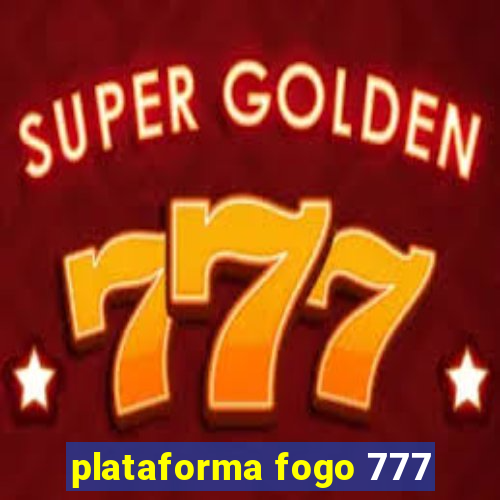 plataforma fogo 777