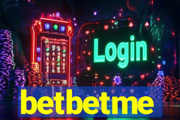 betbetme