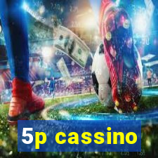 5p cassino