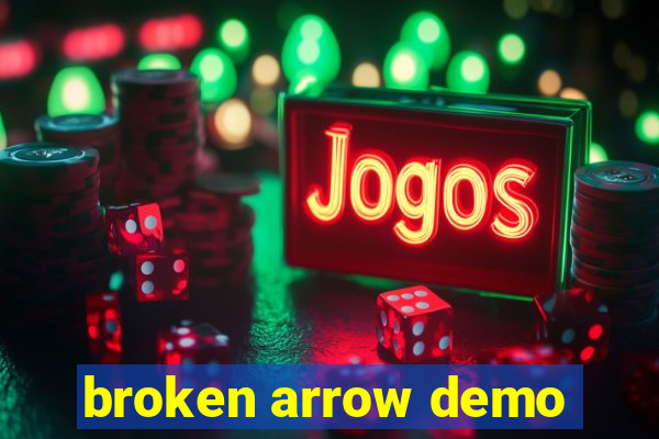 broken arrow demo