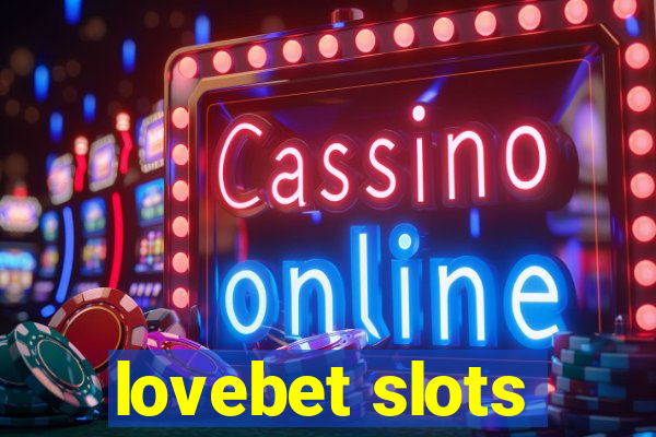 lovebet slots