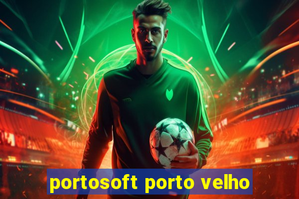 portosoft porto velho