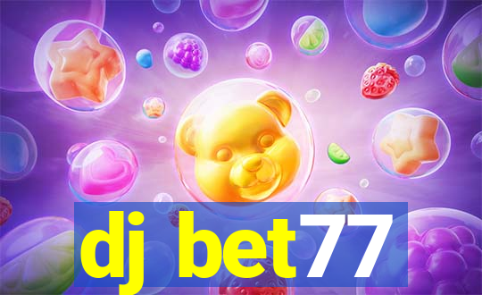 dj bet77