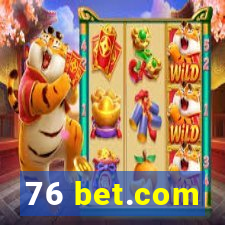 76 bet.com