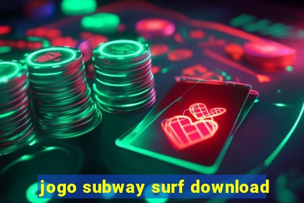jogo subway surf download